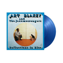 Load image into Gallery viewer, Art Blakey & The Jazz Messengers - Reflections In Blue (Blue)