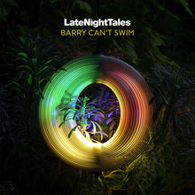 Load image into Gallery viewer, Barry Can't Swim - Late Night Tales (2LP Yellow vinyl)