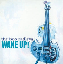 Load image into Gallery viewer, The Boo Radleys - Wake Up!