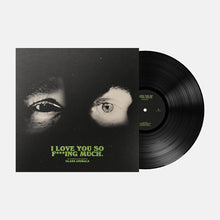 Load image into Gallery viewer, Glass Animals - I Love You So F***ing Much