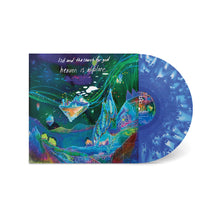 Load image into Gallery viewer, LSD And The Search For God - Heaven Is A Place (Blue Dream vinyl)