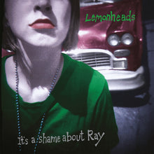 Load image into Gallery viewer, The Lemonheads - It's A Shame About Ray (30th Anniversary Edition, 2LP)