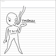 Load image into Gallery viewer, Tortoise - TNT (2LP)