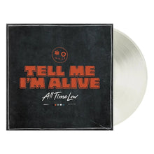 Load image into Gallery viewer, All Time Low - Tell Me I'm Alive (White vinyl)
