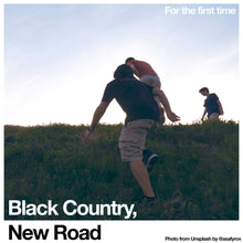 Load image into Gallery viewer, Black Country, New Road - For The First Time
