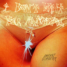 Load image into Gallery viewer, Cherry Glazerr - I Don't Want You Anymore (Crystal Clear)
