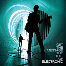 Load image into Gallery viewer, Electronic – Get The Message: The Best Of Electronic (2LP)
