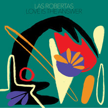 Load image into Gallery viewer, Las Robertas - Love Is The Answer (Red vinyl)
