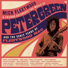 Load image into Gallery viewer, Mick Fleetwood &amp; Friends - Celebrate The Music Of Peter Green And The Early Years Of Fleetwood Mac (Super Deluxe Box Set)
