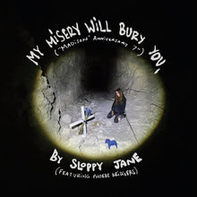 Load image into Gallery viewer, Sloppy Jane Featuring Phoebe Bridgers - My Misery Will Bury You ("Madison" Anniversary 7")
