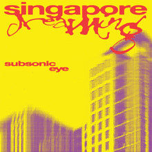 Load image into Gallery viewer, Subsonic Eye - Singapore Dreaming (Philosophising vinyl)
