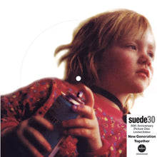 Load image into Gallery viewer, Suede - New Generation (30th Anniversary Edition, 7" Picture Disc)
