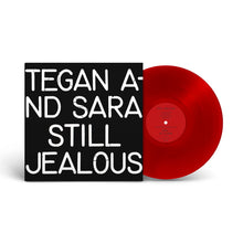 Load image into Gallery viewer, Tegan And Sara - Still Jealous (Red vinyl) - RSD 2022
