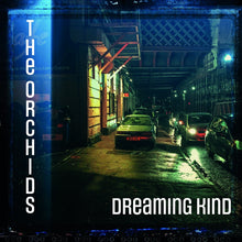 Load image into Gallery viewer, The Orchids - Dreaming Kind
