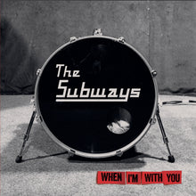 Load image into Gallery viewer, The Subways - When I'm With You (2LP Transparent Red vinyl)
