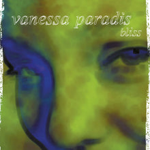 Load image into Gallery viewer, Vanessa Paradis - Bliss

