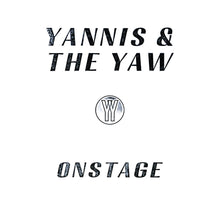 Load image into Gallery viewer, Yannis &amp; The Yaw - Onstage (2LP)
