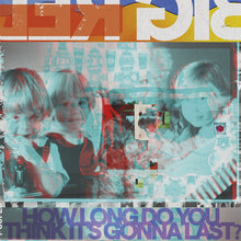 Load image into Gallery viewer, Big Red Machine - How Long Do You Think It's Gonna Last? (Red Opaque)
