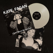 Load image into Gallery viewer, Kate Fagan - I Don't Wanna Be Too Cool (Expanded Edition) (Milky Clear)
