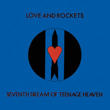 Load image into Gallery viewer, Love And Rockets - Seventh Dream Of Teenage Heaven
