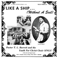 Load image into Gallery viewer, Pastor T. L. Barrett And The Youth For Christ Choir – Like A Ship... (Without A Sail) (Joyful Medley Splatter vinyl)
