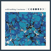 Load image into Gallery viewer, Wild Nothing - Nocturne  (10th Anniversary Edition, Blue Marble)

